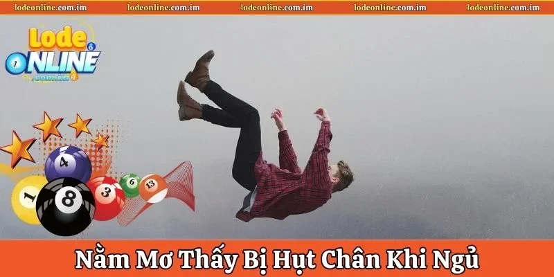 Nằm Mơ Thấy Bị Hụt Chân Khi Ngủ – Giải Mã Và Điềm Báo